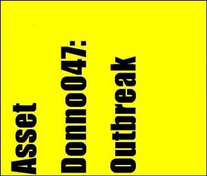 Cover of the book Asset Donno047: Outbreak by Catherine Lockey