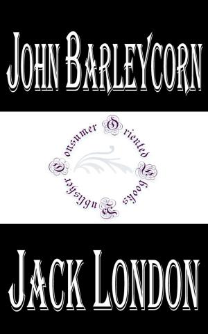 Cover of the book John Barleycorn by Zane Grey