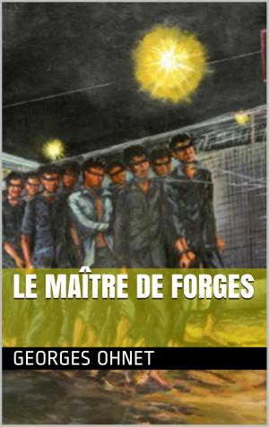 Cover of the book Le Maître de Forges by Joseph Henri Boex dit Rosny Aîné
