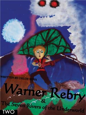 Book cover of Warner Rebry and The Seven Rivers of the Underworld - TWO