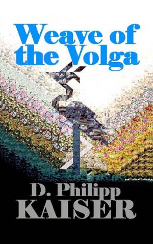 Cover of the book Weave of the Volga by Alex Cromwell, Roland P. Dyaud