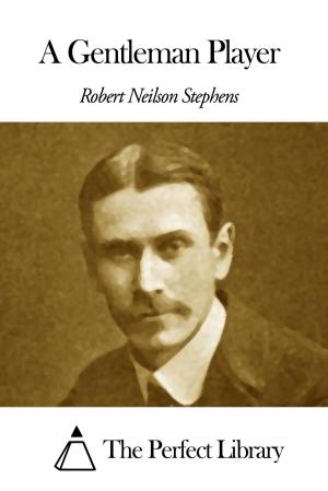 Cover of the book A Gentleman Player by Samuel Warren