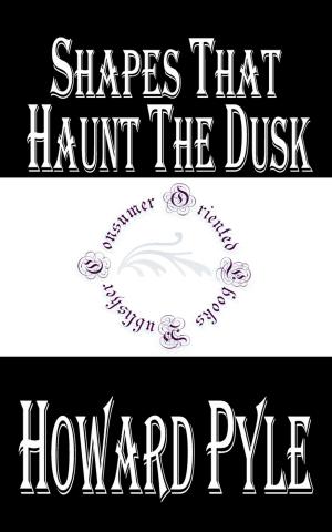 Cover of the book Shapes that Haunt the Dusk by Anoniem