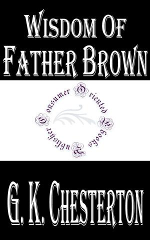 Cover of the book Wisdom of Father Brown by E. Phillips Oppenheim