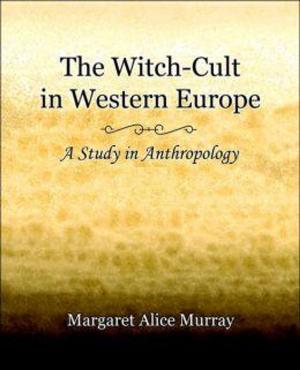 Book cover of The Witch-cult in Western Europe / A Study in Anthropology