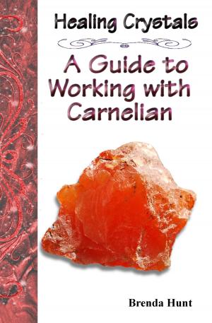 Book cover of Healing Crystals - A Guide to Working with Carnelian