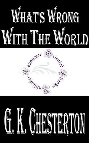 Cover of the book What's Wrong with the World by G. K. Chesterton