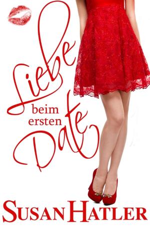 Cover of the book Liebe beim ersten Date by Susan Hatler