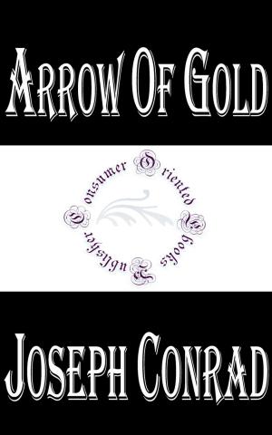 Cover of the book Arrow of Gold by Frances Hodgson Burnett