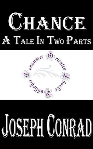 Cover of the book Chance: A Tale in Two Parts by John Thornhill & Randy Smith