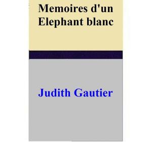 Book cover of Memoires d'un Elephant blanc