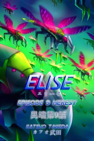 bigCover of the book Elise Episode 9 : Heresy by 