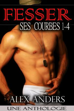 Cover of the book Fesser Ses Courbes 1-4 Une Anthologie by Trixie Diamond