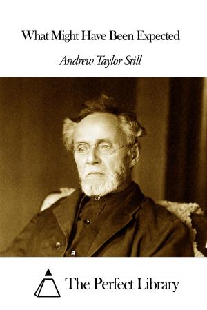 Cover of the book What Might Have Been Expected by William Taylor Adams