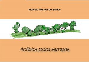 Cover of the book Anfíbios para Sempre by Angel de Luz