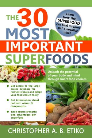 Cover of the book The 30 most important superfoods by Ben Hand