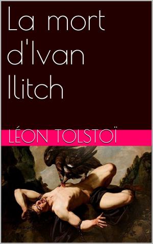 Cover of the book La mort d'Ivan Ilitch by Rodolphe Töpffer