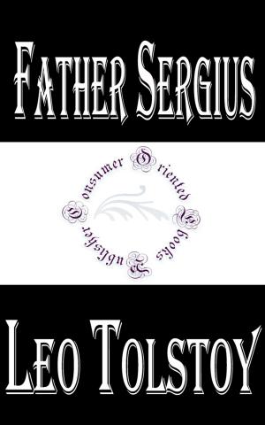Cover of the book Father Sergius by Cortez Law III