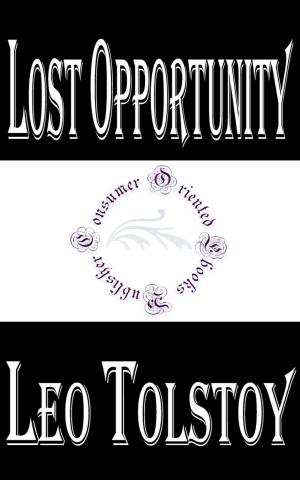 Cover of the book Lost Opportunity by Leo Tolstoy by Herman Melville