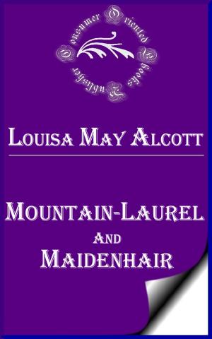 Cover of the book Mountain-Laurel and Maidenhair by Jules Verne
