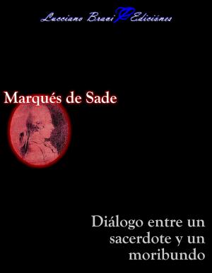 Cover of the book Diálogo entre un Sacerdote y un Moribundo by Marqués de Sade