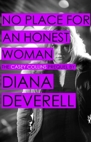 Cover of the book No Place for an Honest Woman by Diana Deverell