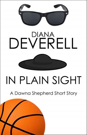 Cover of the book In Plain Sight: A Dawna Shepherd Short Story by Diana Deverell