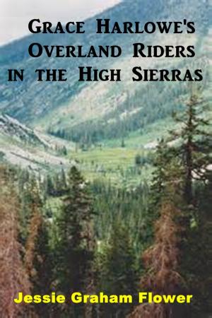 Cover of Grace Harlowe's Overland Riders in the High Sierras
