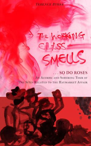 Cover of the book The Working Class Smells...So Do Roses by Margaret Mehl