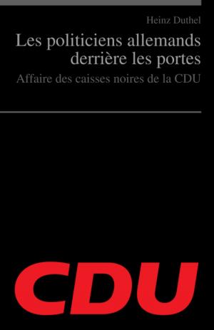 Cover of the book Les politiciens allemands derrière les portes by Heinz Duthel