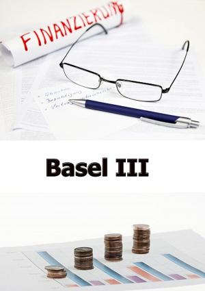 Cover of the book Basel III by Heinz Duthel