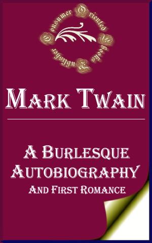 Cover of the book A Burlesque Autobiography and First Romance by William Shakespeare