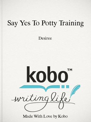 bigCover of the book Say Yes To Potty Training by 