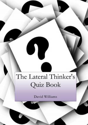 Cover of the book The Lateral Thinker's Quiz Book by Amanda J. Michaels