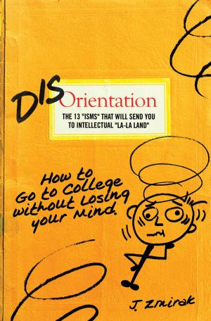 Cover of the book Disorientation: How to Go to College Without Losing Your Mind by Fr. Donald Calloway, MIC