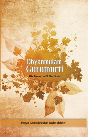 Book cover of Dhyanmulam Gurumurti - His Form I will Meditate