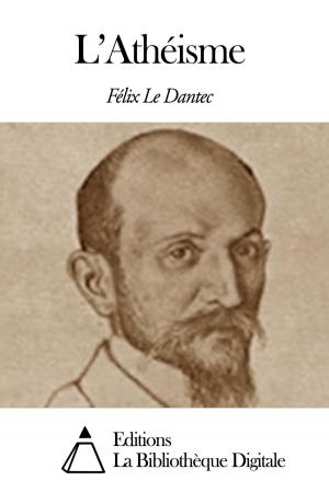 Cover of the book L’Athéisme by Henri Blaze de Bury