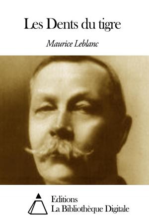 Cover of the book Les Dents du tigre by Alphonse de Lamartine