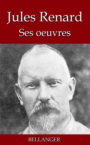 Book cover of Jules Renard ; ses oeuvres - 22 titres