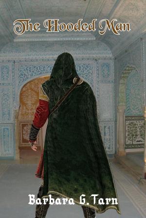 Cover of the book The Hooded Man by Barbara G.Tarn