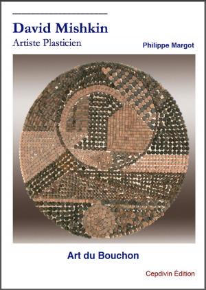 Cover of the book DAVID MISHKIN Artiste Plasticien by Pierre Daix, Braque, Picasso