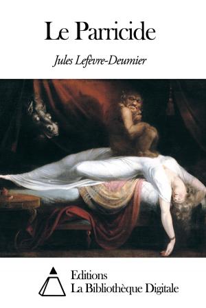 Cover of the book Le Parricide by Pierre Carlet de Chamblain de Marivaux