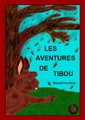bigCover of the book Les Aventures De Tibou - Nouvel Horizon by 