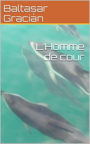 Cover of the book L’Homme de cour by RENE BAZIN