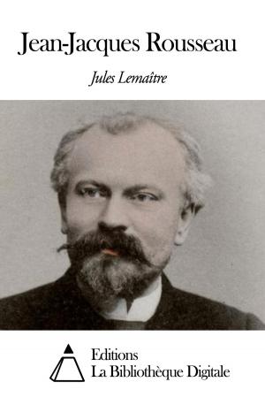 Cover of the book Jean-Jacques Rousseau by Leconte de Lisle