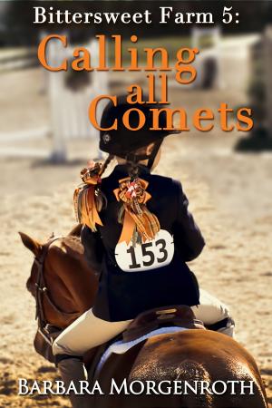 Book cover of Bittersweet Farm 5: Calling All Comets