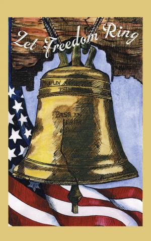 Cover of the book Let Freedom Ring by Safari F. J.