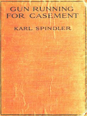 Book cover of Gun Running for Casement in the Easter Rebellion, 1916