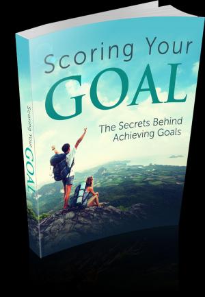 Cover of the book Scoring Your GOAL by Mary Jane Gonzales