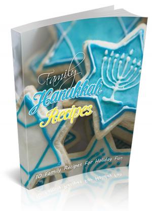 Cover of the book Family Hanukkah Recipes by Gabriella Chmet